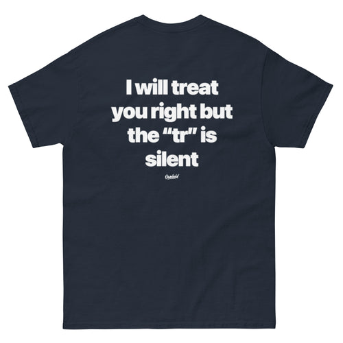 I WILL TREAT YOU RIGHT